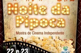 Começa hoje: Noite da Pipoca e Iª Mostra de Cinema Independente