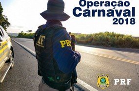 Operação Carnaval 2018 da PRF inicia nesta sexta-feira
